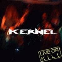 Kernel (ITA) : Live Or Kill